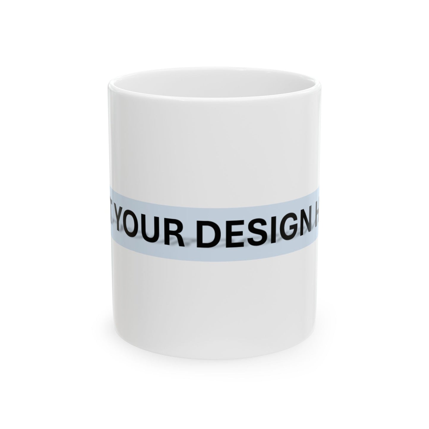 Custom Inspirational Ceramic Mug - 11oz & 15oz