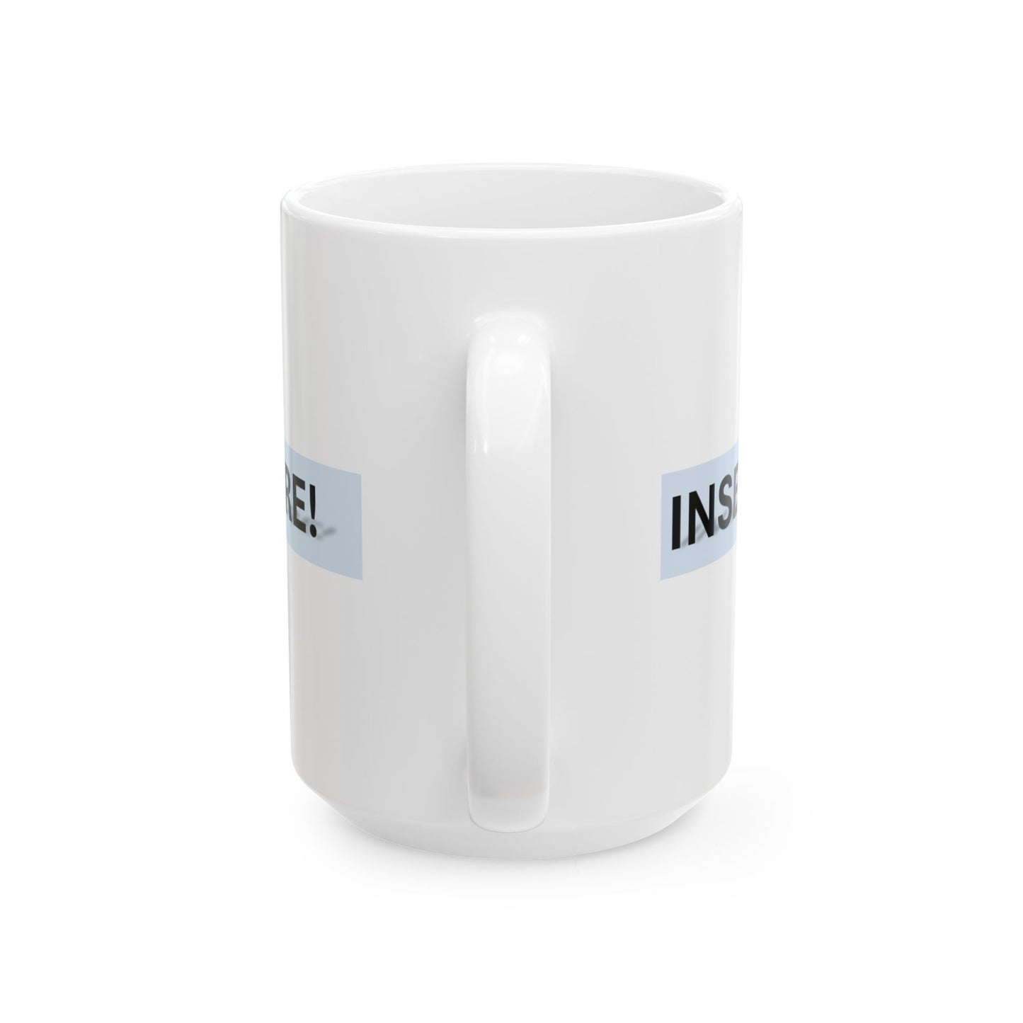 Custom Inspirational Ceramic Mug - 11oz & 15oz