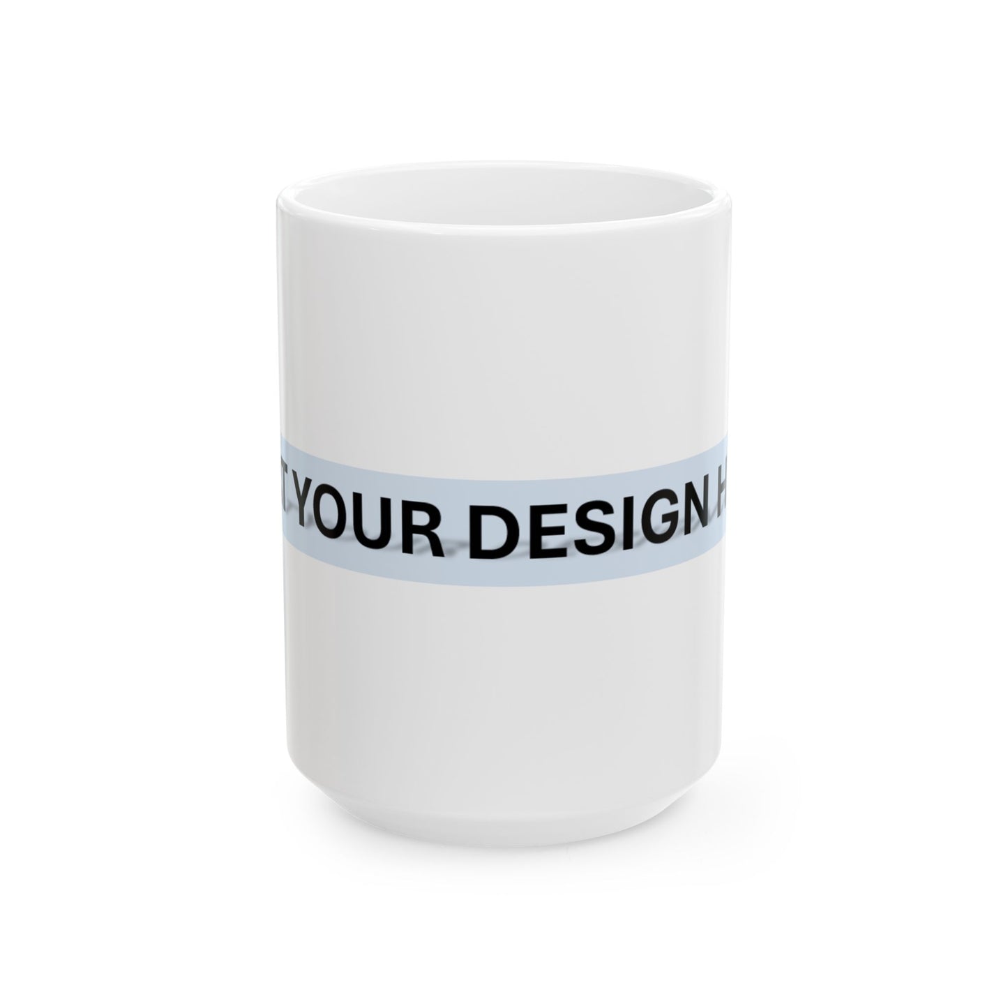 Custom Inspirational Ceramic Mug - 11oz & 15oz