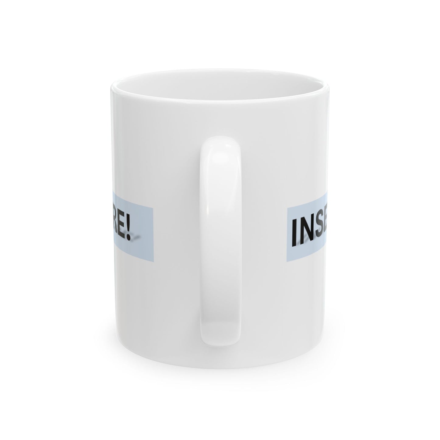 Custom Inspirational Ceramic Mug - 11oz & 15oz